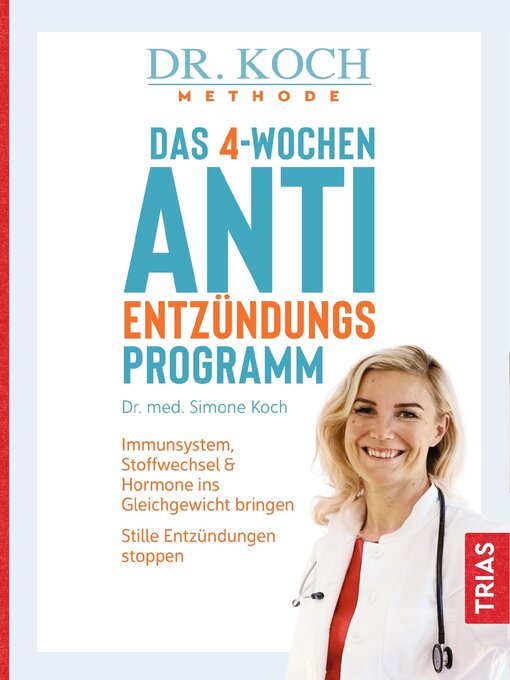 Title details for Das 4-Wochen-Anti-Entzündungsprogramm by Simone Koch - Available